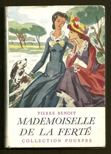 LIVRE Pierre Benoit Mademoiselle de la ferté Collection pourpre 1954
