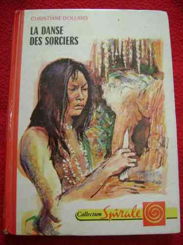 LIVRE Christiane Dollard la danse des sorciers N°3502 spirale 1972