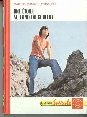 LIVRE Marie-Dominique poinsenet une étoile au fond d'un gouffre N° 3493 spiral1972