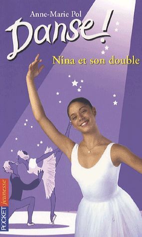 LIVRE Anne-Marie Pol danse ! nina et son double n°38 2000