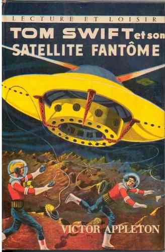 LIVRE Victor Appleton Tom Swift et son satellite fantôme N°44 charpentier 1961