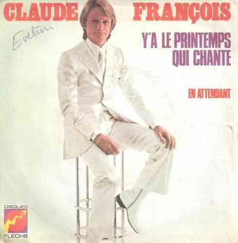 VINYL 45T claude françois y'a le printemps 1972