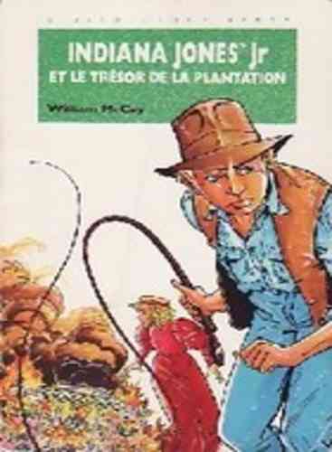 LIVRE William McCay Indiana Jones JR et le trésor de la plantation n°582 bibliothèque verte