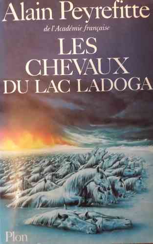 LIVRE Alain Peyrefitte les chevaux du lac ladoga 1981