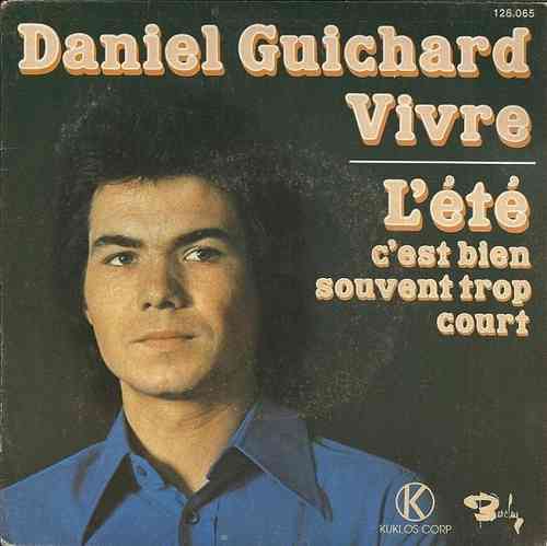 VINYL 45T Daniel Guichard vivre 1975
