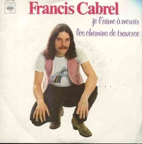 VINYL 45T Francis Cabrel je l'aime à mourir 1979