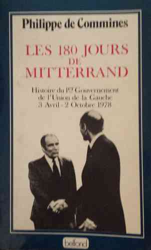 LIVRE Philippe de Commines Les 180 jours de Mitterrand 1977
