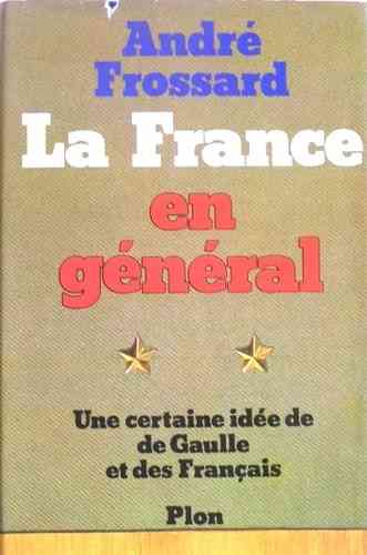 LIVRE André Frossard la France en général