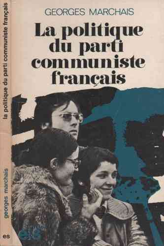 LIVRE Georges Marchais la politique du parti communiste français 1974