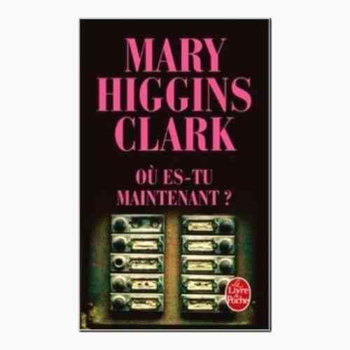 LIVRE Mary Higgins Clark ou es-tu maintenant? LdP n°31636 2010