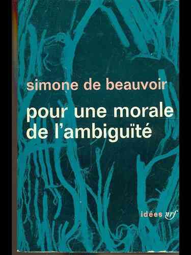 LIVRE Simone de Beauvoir pour une morale de l'ambiguité