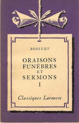 LIVRE bossuet oraisons funèbres et sermons classique Larousse1942