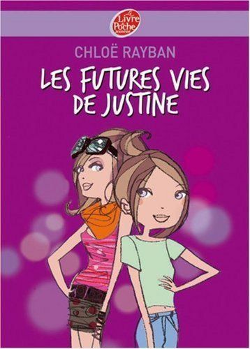 LIVRE Chloe Rayban les futures vies de Justine LdP n°1338