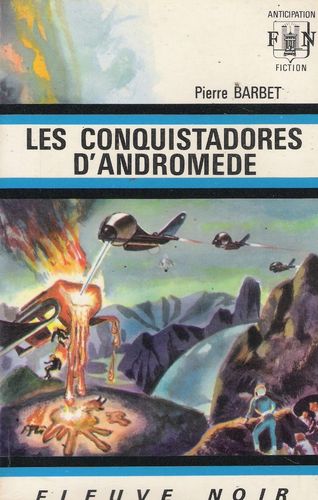 LIVRE Pierre Barbet les conquistadores d’andromède 1971 N°446