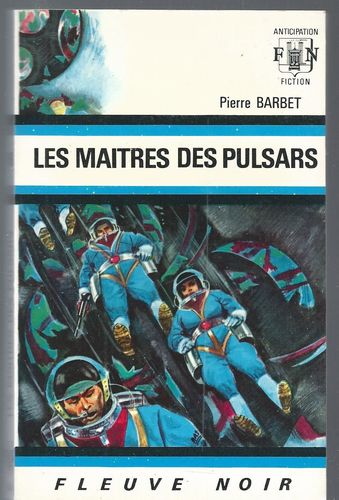 LIVRE Pierre Barbet les maîtres des pulsars 1970 N°413