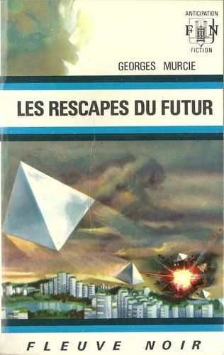LIVRE Georges Murcie les rescapés du futur 1971 N° 467