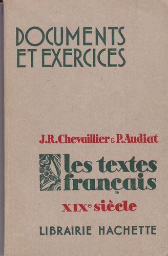 LIVRE JR.Chevalier p audiat les textes français du XIX siécle