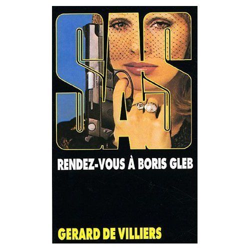 LIVRE SAS N° 33 Gérard de Villiers rendez vous a boris gleb 1974