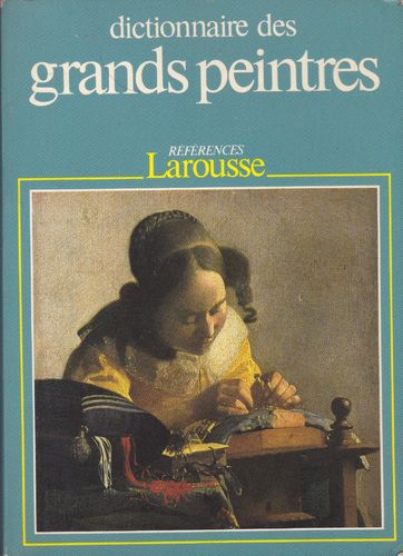 LIVRE Michelle Laclotte dictionnaire des grands peintres Larousse t 2
