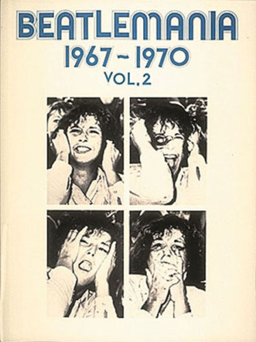 LIVRE beatlemania 1967-1970 vol 2