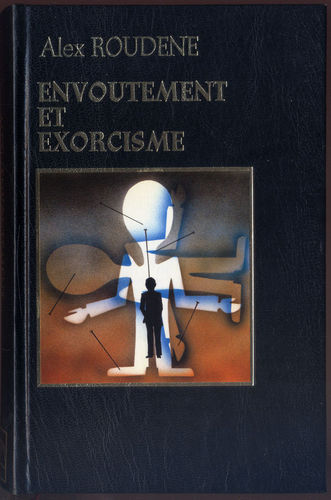 LIVRE Alex Roudene envoûtement et exorcisme 1980
