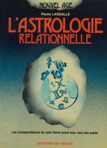 LIVRE Pierre Lassalle l'astrologie relationnelle