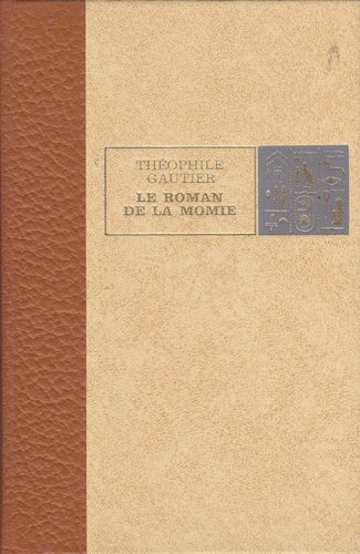 LIVRE Théophile Gautier le roman de la momie famot Relié 1974
