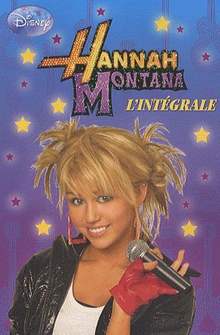 LIVRE Hannah montana l'intégrale Disney Channel