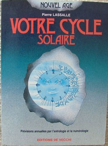 LIVRE Pierre Lassalle votre cycle solaire