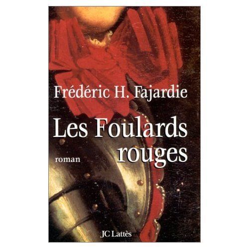 LIVRE Frédéric H.fajardie les foulards rouges 2001