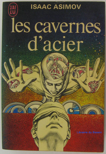 LIVRE Isaac Asimov les cavernes d'acier tome 2-1972 j'ai lu N°404