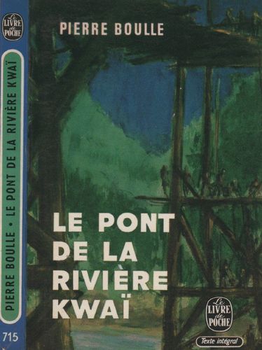 LIVRE Pierre boulle le pont de la rivière kwai 1961 LdP n°715
