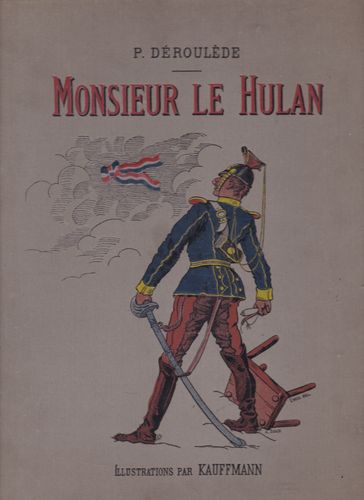LIVRE p dérouléde monsieur le hulan illustrations kauffmann 1891 EO
