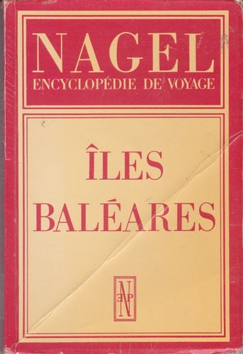 LIVRE nagel encyclopédie de voyage iles baléares 1969 Rare