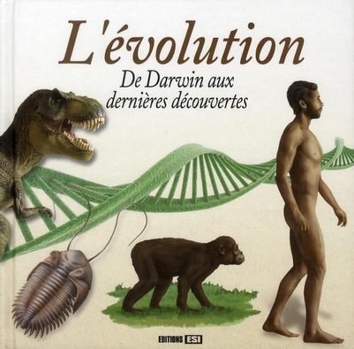 LIVRE remi pin l'évolution de darwin aux dernières découvertes 2011