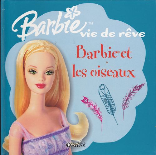 LIVRE barbie vie de reve barbie et les oiseaux 2006