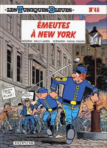 BD les tuniques Bleues n°45 émeutes à new york EO 2002 Dupuis