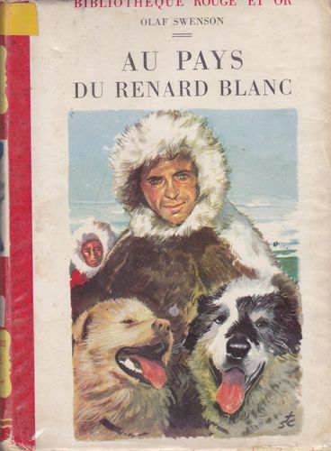 LIVRE Bibliothèque rouge et or au pays du renard blanc olaf swenson N° 100 de 1956