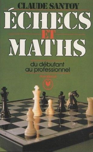 LIVRE Claude Santoy échecs et maths 1983