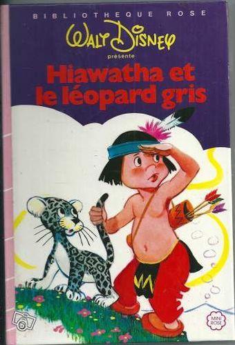 LIVRE Walt Disney hiawatha et le leopard gris BR 1977