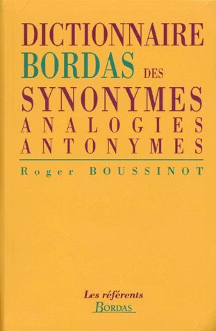 LIVRE Dictionnaire Bordas des synonymes Analogies Antonymes Roger Boussinot