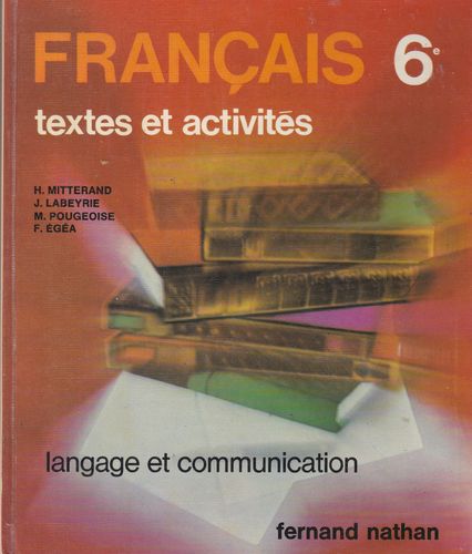 LIVRE Français textes et activités 6e Henri Mitterrand Fernand Nathan