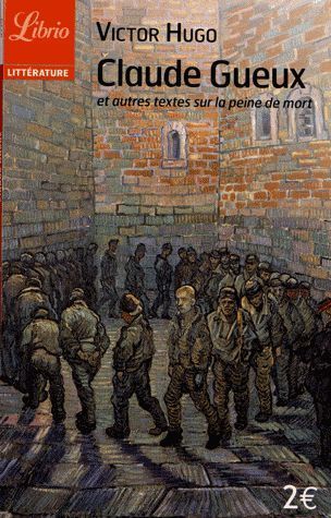 LIVRE Victor Hugo Claude gueux et autres textes sur la peine de mort Librio