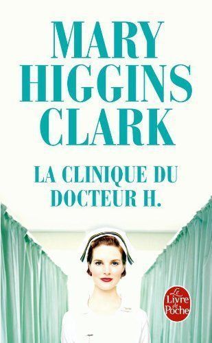 LIVRE Mary Higgins Clark la clinique du docteur H.LdP n°?