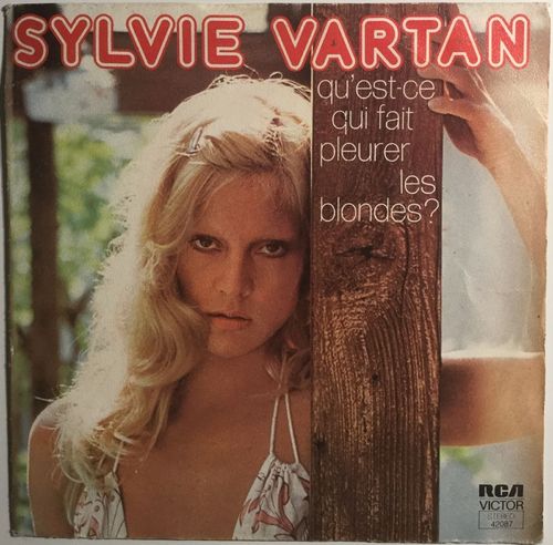 VINYL 45T sylvie vartan qu'est ce qui fait pleurer les blondes 1976
