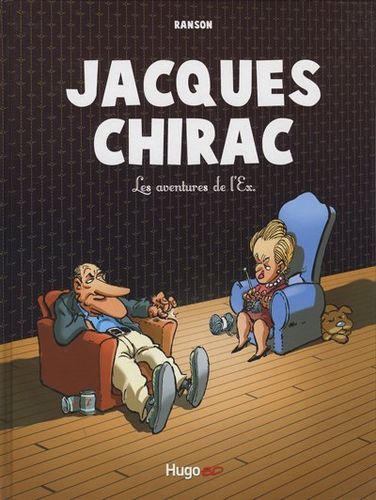 BD jacques Chirac les aventures de l'ex ranson  EO 2008