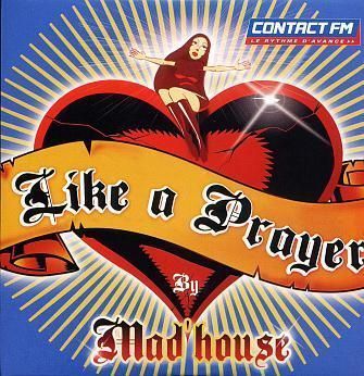 CD Mad'house like a prayer 2002
