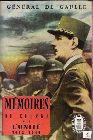 LIVRE général de gaulle mémoires de guerre l'unité 1942-1944 LdP N°391-392 -1958
