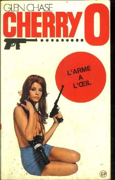 LIVRE cherry o N°5 l'arme a l'oeil 1974