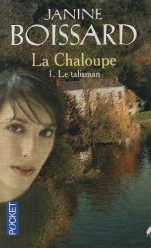 LIVRE Janine Boissard la Chaloupe 1 le talisman 2005